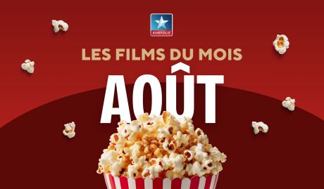 Les films à ne pas manquer en août au Kinepolis Béziers