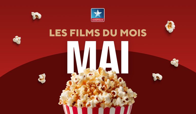 Les films coup de cœur du mois de mai au Kinepolis Béziers