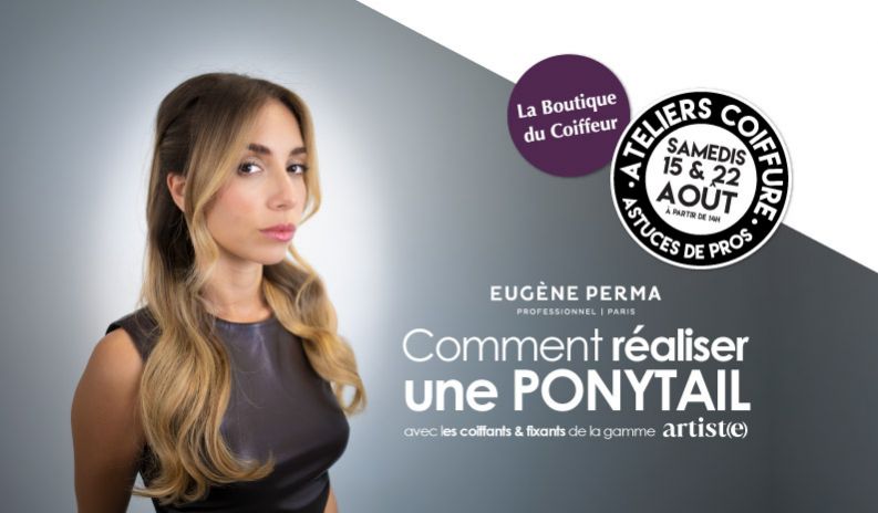 Les rendez-vous beauté d'août à La Boutique du Coiffeur