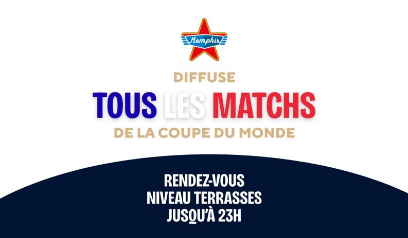 Vivez tous les matchs de la Coupe du Monde chez Memphis au Polygone Béziers